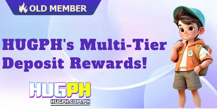 HUGPH's Multi-Tier Deposit Rewards! (1)